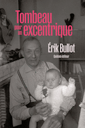 Tombeau pour un excentrique